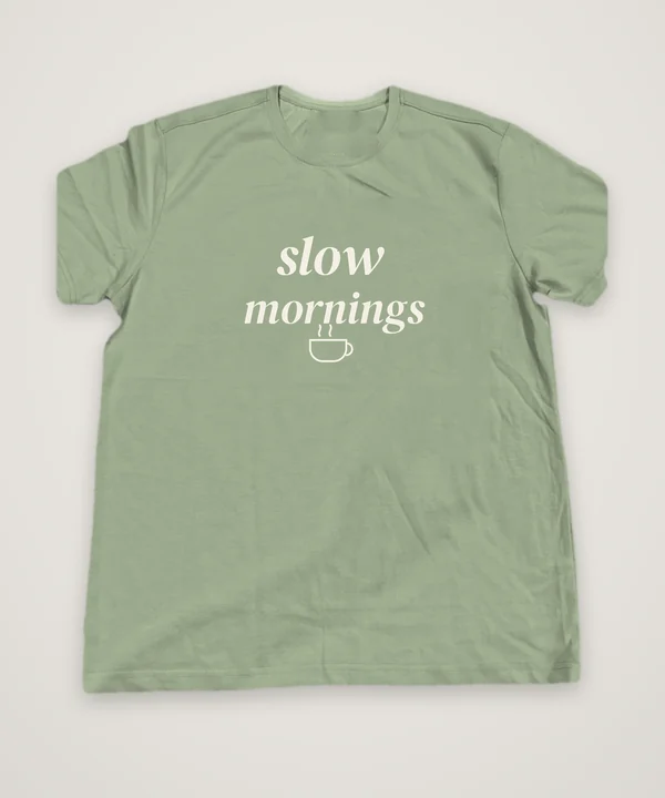 Slow Mornings T-shirt design idea, sage green, mock-up